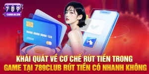 789club rút tiền có nhanh không – Phân tích tốc độ giao dịch trong hệ sinh thái game trực tuyến